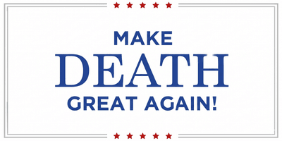 MDGA — Make Death Great Again (plaque parodique satirique)